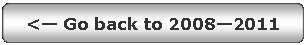 Rounded Rectangle: < Go back to 20082011